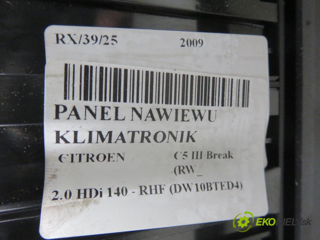 CITROEN C5 III Break (RW_) KOMBI 2009 103,00 2.0 HDi 140 - RHF (DW10BTED4) 1997,00 Panel kúrenia KLIMATRONIK 96829415ZD ; 5HB00933205