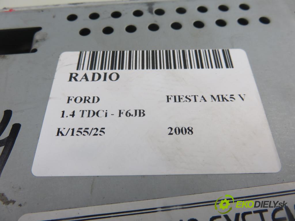 FORD FIESTA V (JH_, JD_) HB 2008 50,00 1.4 TDCi 68 - F6JB 1399,00 RADIO CD 6S6118C815AJ