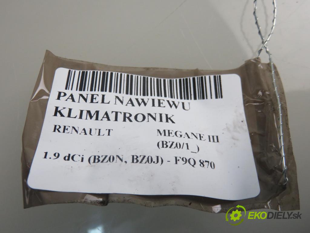 RENAULT MEGANE III liftback (BZ0/1_) HB 2011 96,00 1.9 dCi (BZ0N, BZ0J) - F9Q 870 1870,00 Panel kúrenia KLIMATRONIK 275100007R