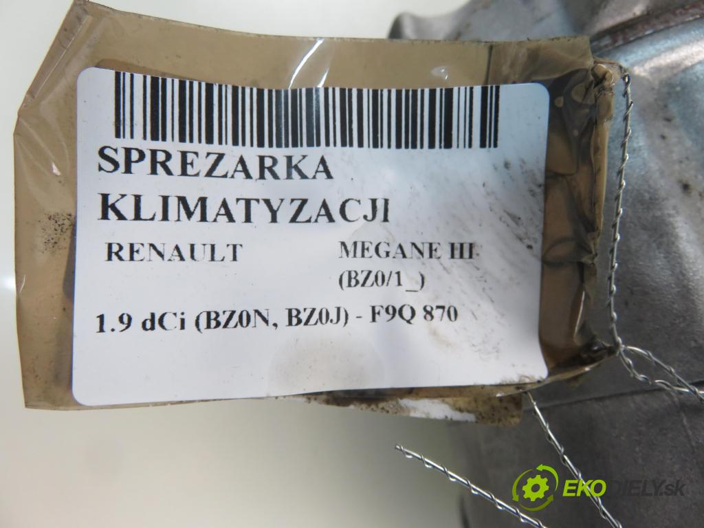RENAULT MEGANE III liftback (BZ0/1_) HB 2011 96,00 1.9 dCi (BZ0N, BZ0J) - F9Q 870 1870,00 KOMPRESOR: klimatizácie  (Kompresory klimatizácie)