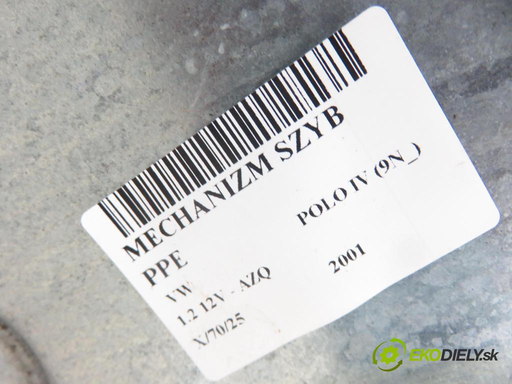 VW POLO (9N_) HB 2001 47,00 1.2 12V 64 - AZQ 1198,00 mechanismus oken PPE 6Q3837402H ; 3B1837016BQ ; 6Q2959801A