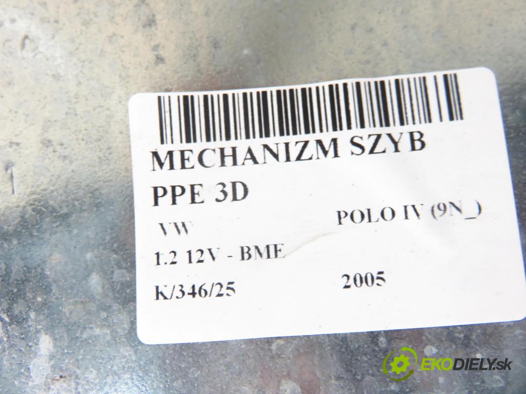 VW POLO (9N_) HB 2005 47,00 1.2 12V - BME 1198,00 mechanismus oken PPE 3D 6Y2959801