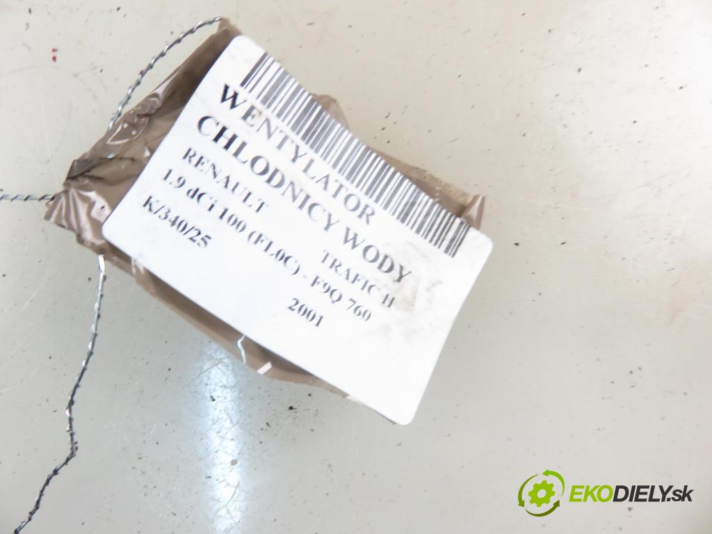 RENAULT TRAFIC II Skrzynia (FL) FURGON 2001 74,00 1.9 dCi 100 - F9Q 760 1870,00 Ventilátor chladič vody 1831199016
