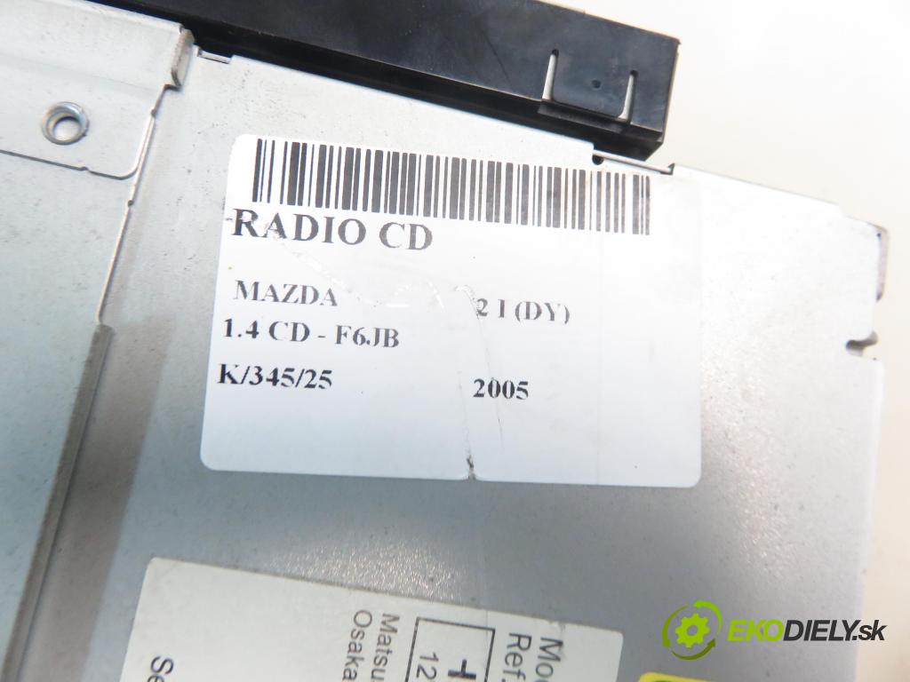 MAZDA 2 (DY) HB 2005 50,00 1.4 CD - F6JB 1399,00 RADIO CD 6M7118K876DA ; CQMM0570AK