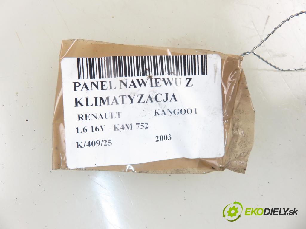 RENAULT KANGOO (KC0/1_) KOMBI 2003 70,00 1.6 16V - K4M 752 1598,00 Panel kúrenia KLIMATIZACE: C5568