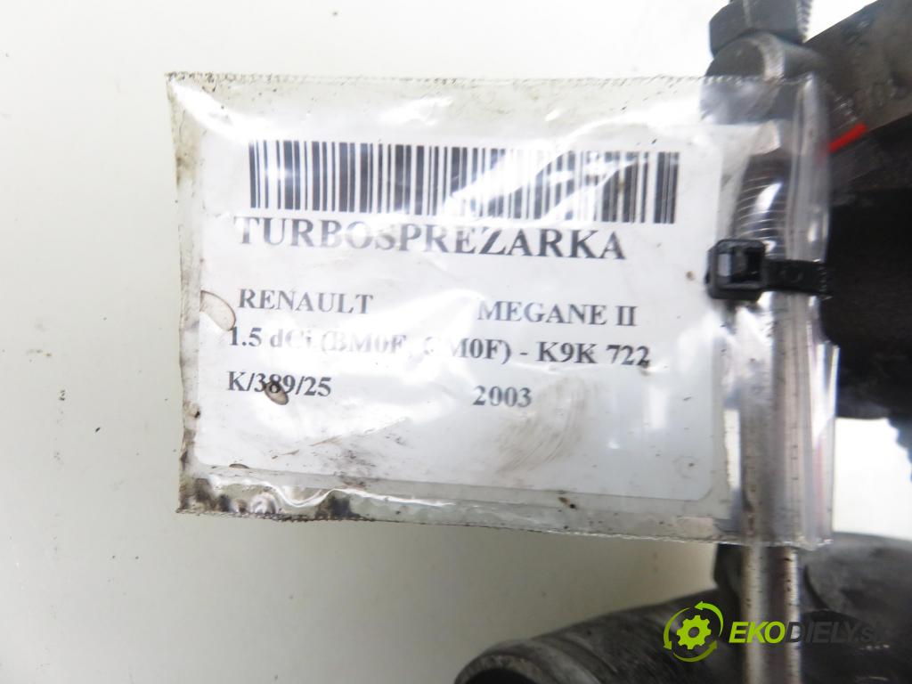 RENAULT MEGANE II (BM0/1_, CM0/1_) HB 2003 60,00 1.5 dCi 82 - K9K 722 1461,00 RYCHLONABÍJEČKA: 54359700002 (Turbodúchadla (kompletní))