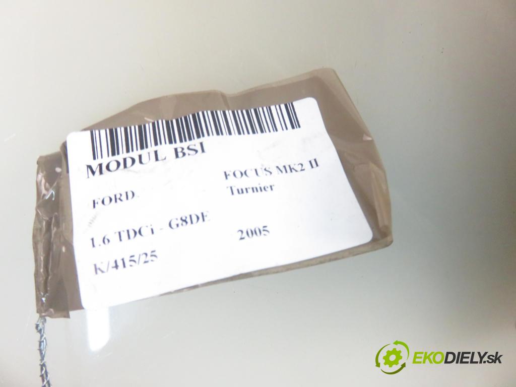 FORD FOCUS II Turnier (DA_, FFS, DS) KOMBI 2005 80,00 1.6 TDCi 109 - G8DE 1560,00 MODUL BSI 4M5T14A073CF