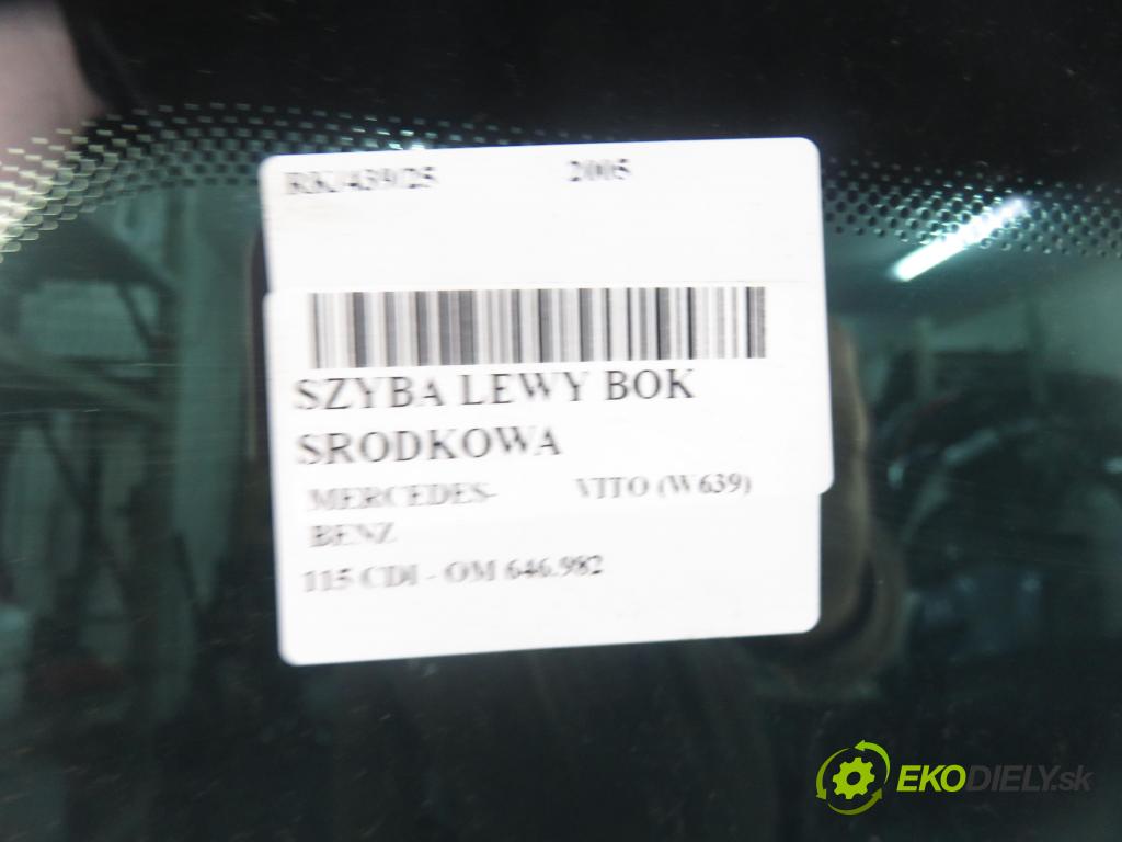MERCEDES-BENZ VITO Autobus (W639) BUS 2005 110,00 115 CDI 150 - OM 646.982 2148,00 Okno ľavy bočné MEDIAN: