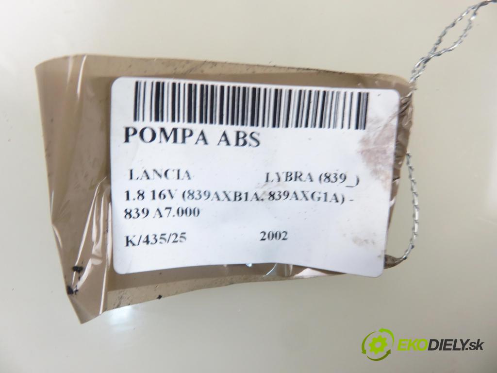 LANCIA LYBRA (839_) SEDAN 2002 96,00 1.8 16V (839AXB1A, 839AXG1A) - 839 A7.000 1747,00 pumpa ABS 71712392 ; 0265216534 ; 0273004421 (Pumpy brzdové)