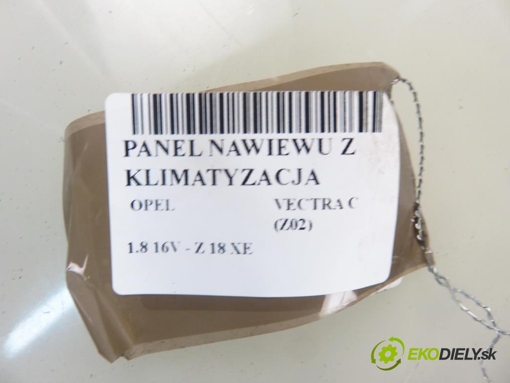 OPEL VECTRA C (Z02) LIFTBACK 2005 90,00 1.8 16V 122 - Z 18 XE 1796,00 Panel kúrenia KLIMATIZACE: 13138198