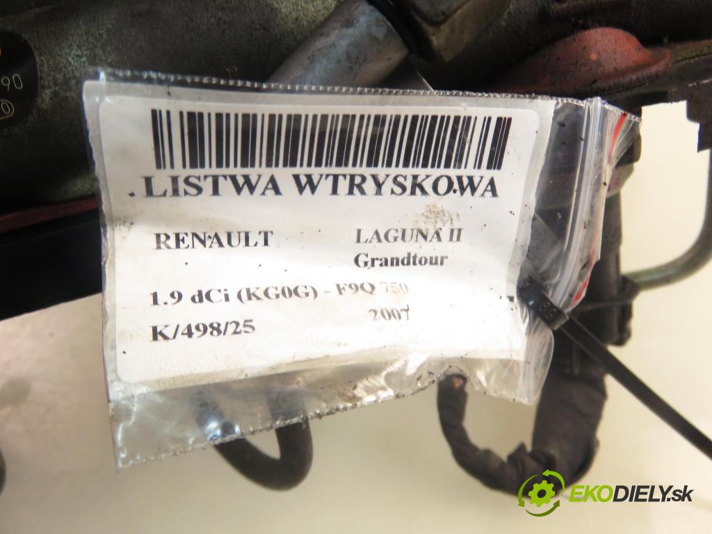 RENAULT LAGUNA II Grandtour (KG0/1_) KOMBI 2007 88,00 1.9 dCi 120 - F9Q 750 1870,00 Lišta vstrekovacia 8200396999 ; 0445214078 ; 0281002719 (Vstrekovacia lišta)