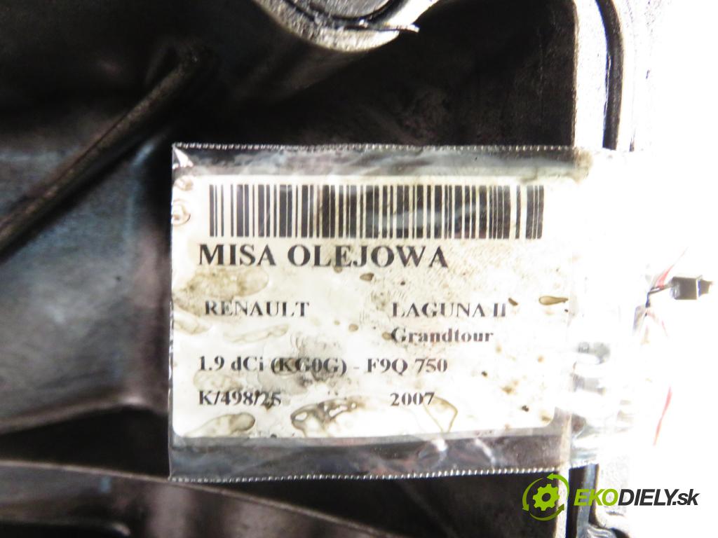 RENAULT LAGUNA II Grandtour (KG0/1_) KOMBI 2007 88,00 1.9 dCi 120 - F9Q 750 1870,00 Vaňa olejová 8200477252 (Olejová vaňa)