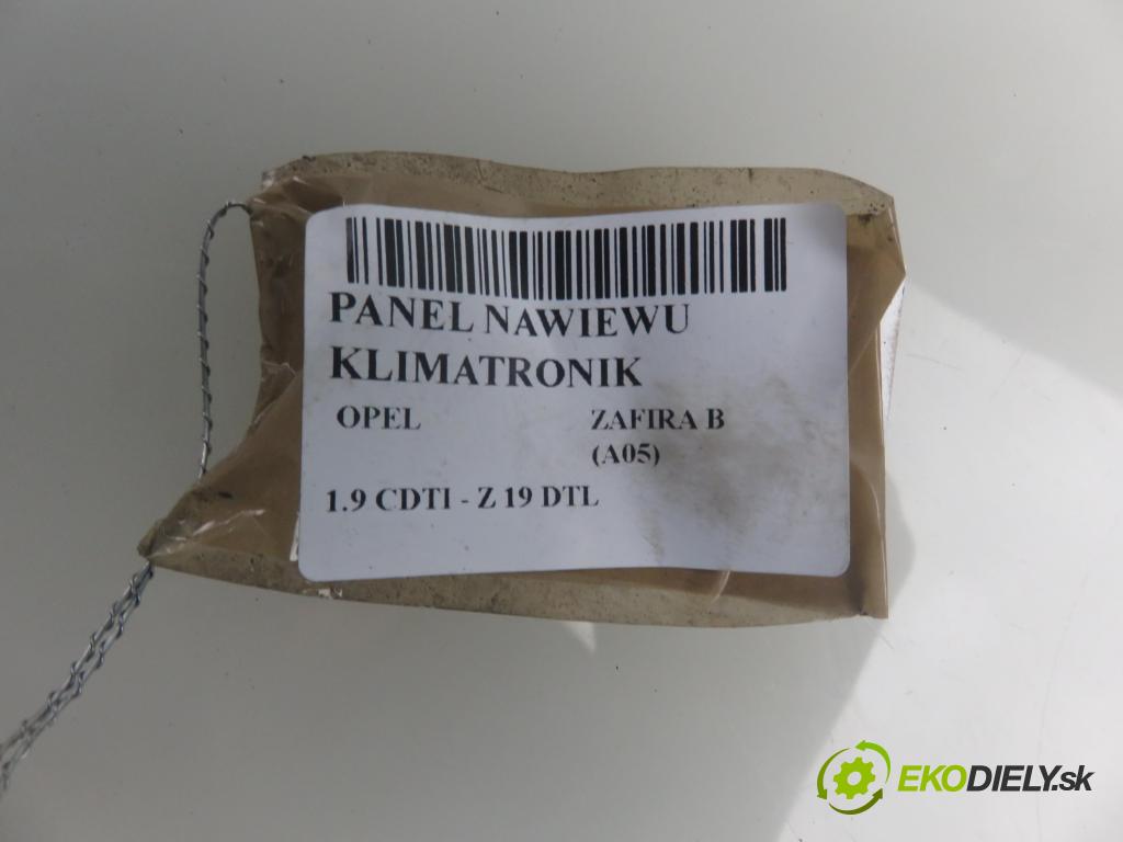 OPEL ZAFIRA B (A05) MINIVAN 2006 74,00 1.9 CDTI 8V 101 - Z 19 DTL 1910,00 Panel kúrenia KLIMATRONIK 13168100