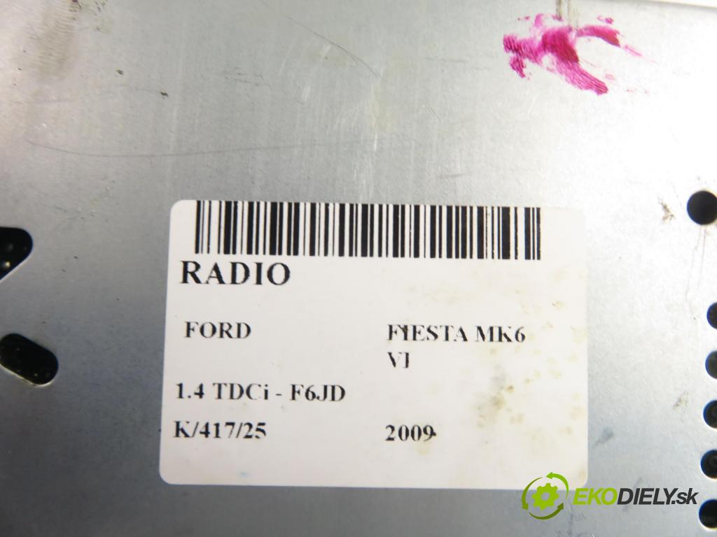 FORD FIESTA VI (CB1,CCN) HB 2009 50,00 1.4 TDCi 68 8V - F6JD 1399,00 RADIO CD 8A6T18C815BL