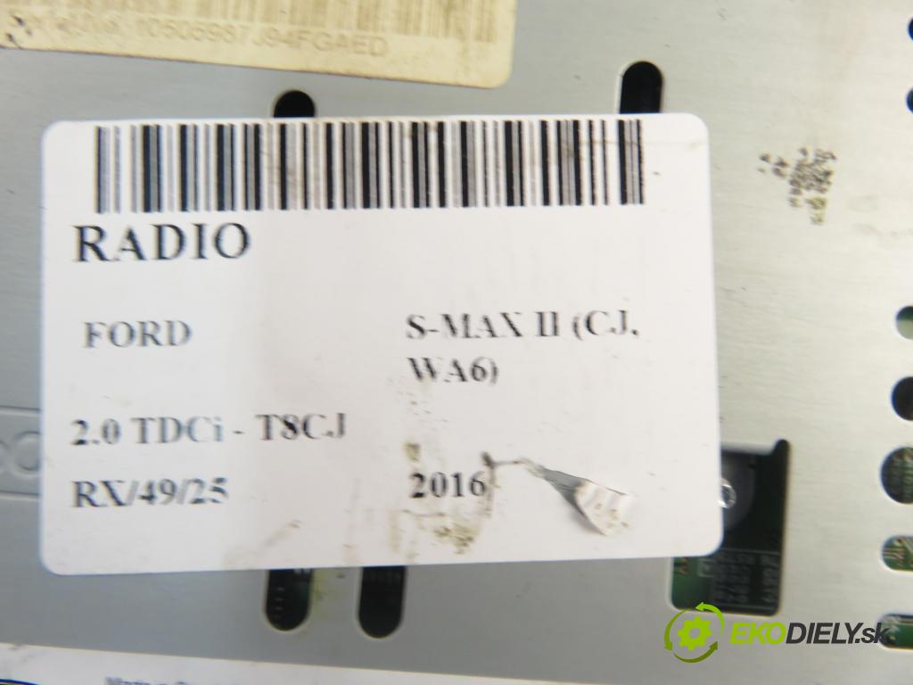 FORD S-MAX II (CJ, WA6) MINIVAN 2016 132,00 2.0 TDCi 180 - T8CJ 1997,00 RADIO CD EM2T19C107DK