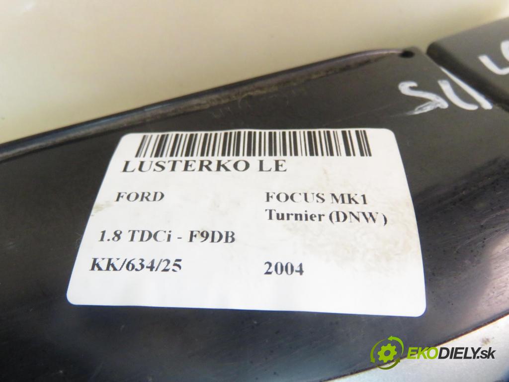 FORD FOCUS Turnier (DNW) KOMBI 2004 85,00 1.8 TDCi - F9DB 1753,00 zpětné zrcátko LE