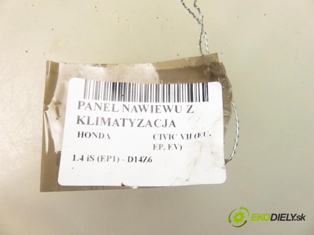 HONDA CIVIC VII Hatchback (EU, EP, EV) HB 2001 66,00 1.4 iS (EP1) 90 - D14Z6 1396,00 Panel kúrenia KLIMATIZACE: 79500S6DG010M1 ; 3P26030700