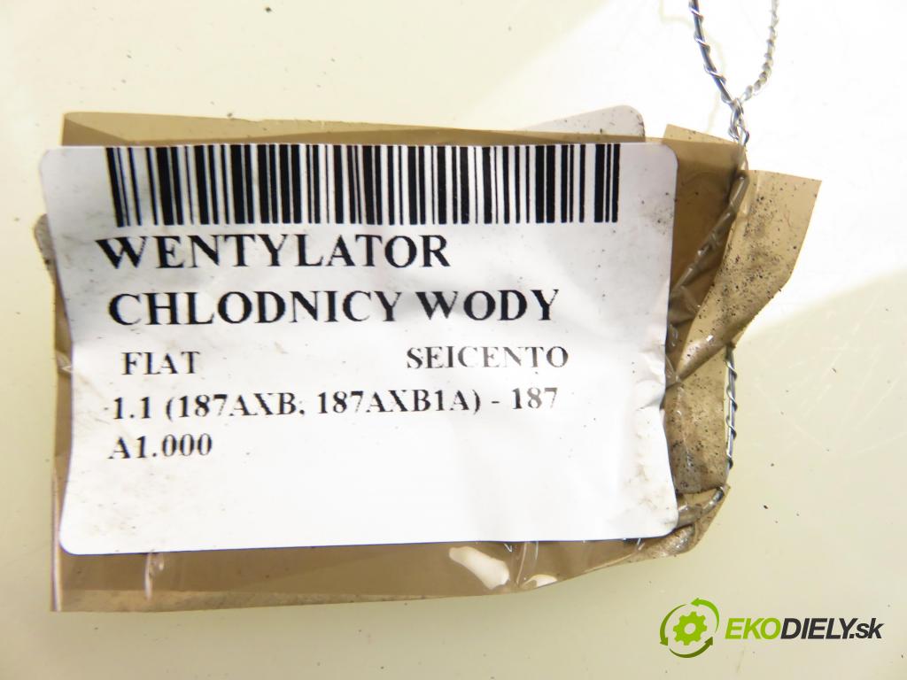 FIAT SEICENTO / 600 (187_) HB 2007 40,00 1.1 54 - 187 A1.000 1108,00 Ventilátor chladič vody 46535238