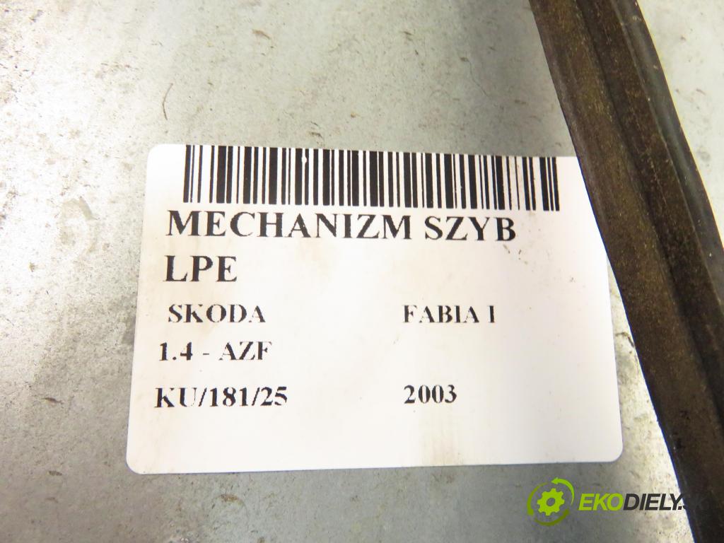 SKODA FABIA I (6Y2) HB 2003 44,00 1.4 - AZF 1397,00 mechanismus oken 6Y0837755C ; 6Q1959801A