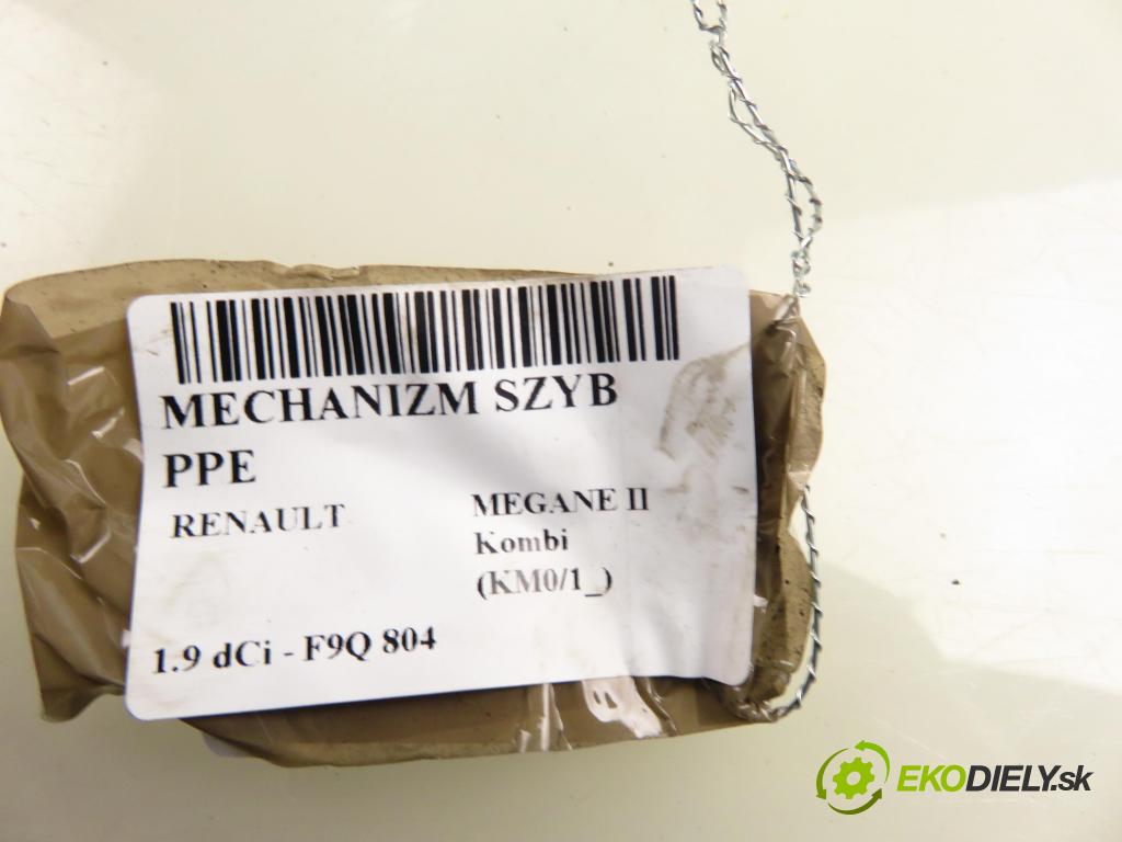 RENAULT MEGANE II Kombi (KM0/1_) KOMBI 2006 96,00 1.9 dCi - 131 F9Q 804 1870,00 mechanismus oken PPE 8200325135F