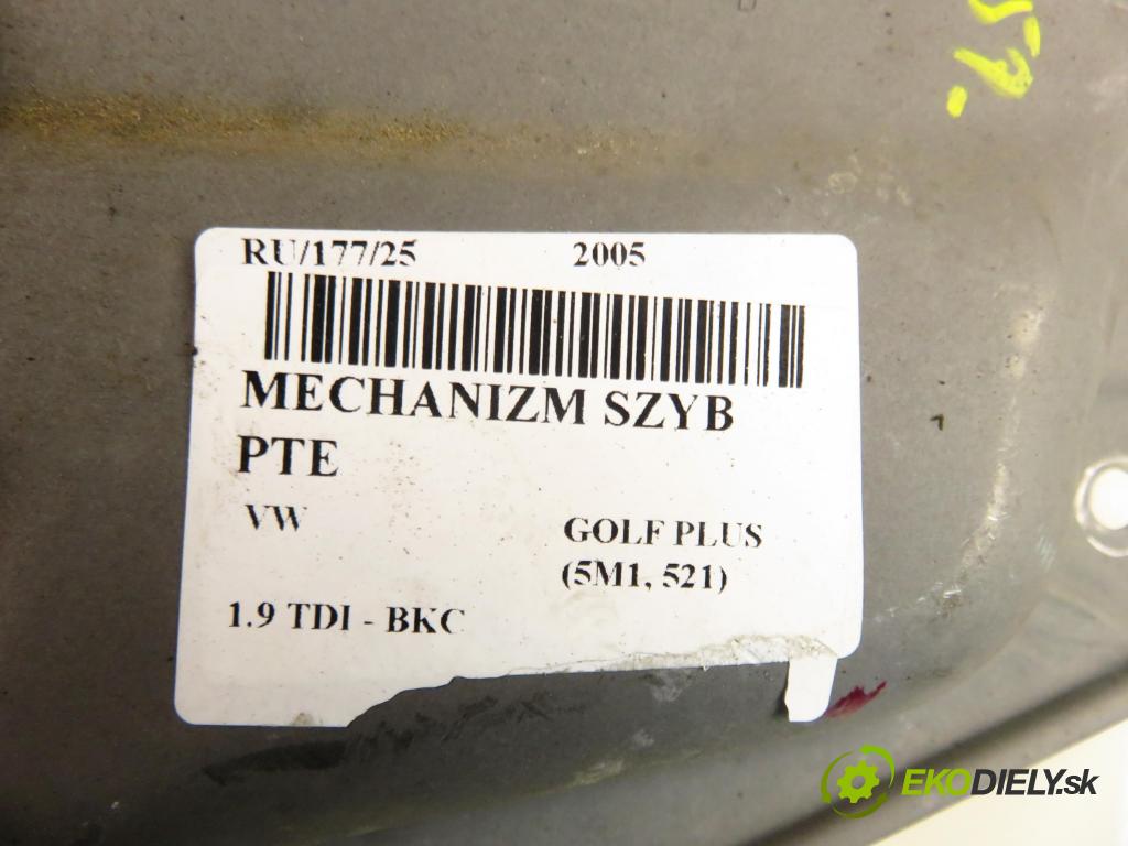 VW GOLF PLUS (5M1, 521) HB 2005 77,00 1.9 TDI PD 105 - BKC 1896,00 mechanismus oken PTE 5M0839402B ; 5M0839462