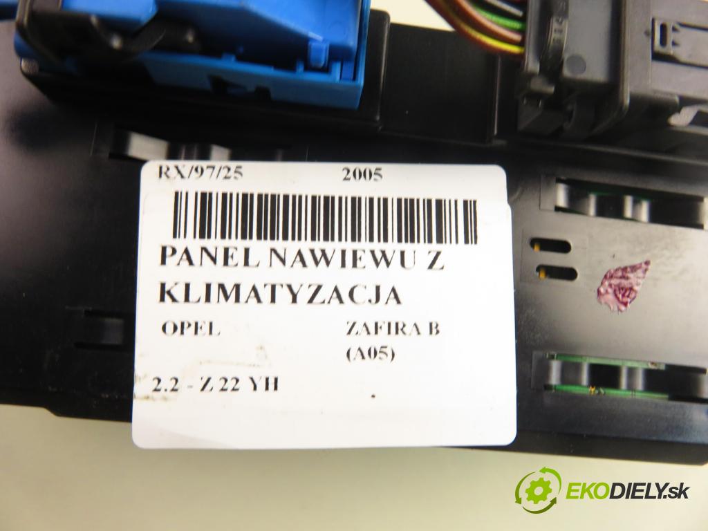 OPEL ZAFIRA B (A05) MINIVAN 2005 110,00 2.2 150 - Z 22 YH 2198,00 Panel kúrenia KLIMATIZACE: 13168100