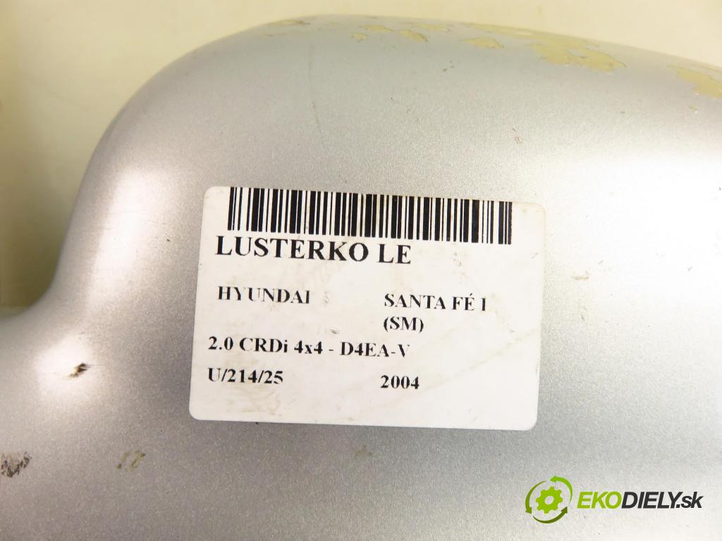 HYUNDAI SANTA FÉ I (SM) SUV 2004 92,00 2.0 CRDi 4x4 - D4EA-V 1991,00 Spätné zrkadlo LE