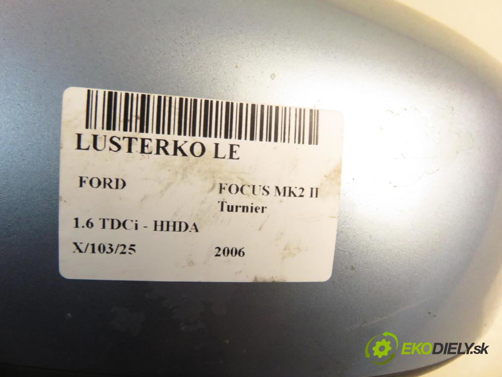 FORD FOCUS II Turnier (DA_, FFS, DS) KOMBI 2006 66,00 1.6 TDCI 90 1560,00 zpětné zrcátko LE