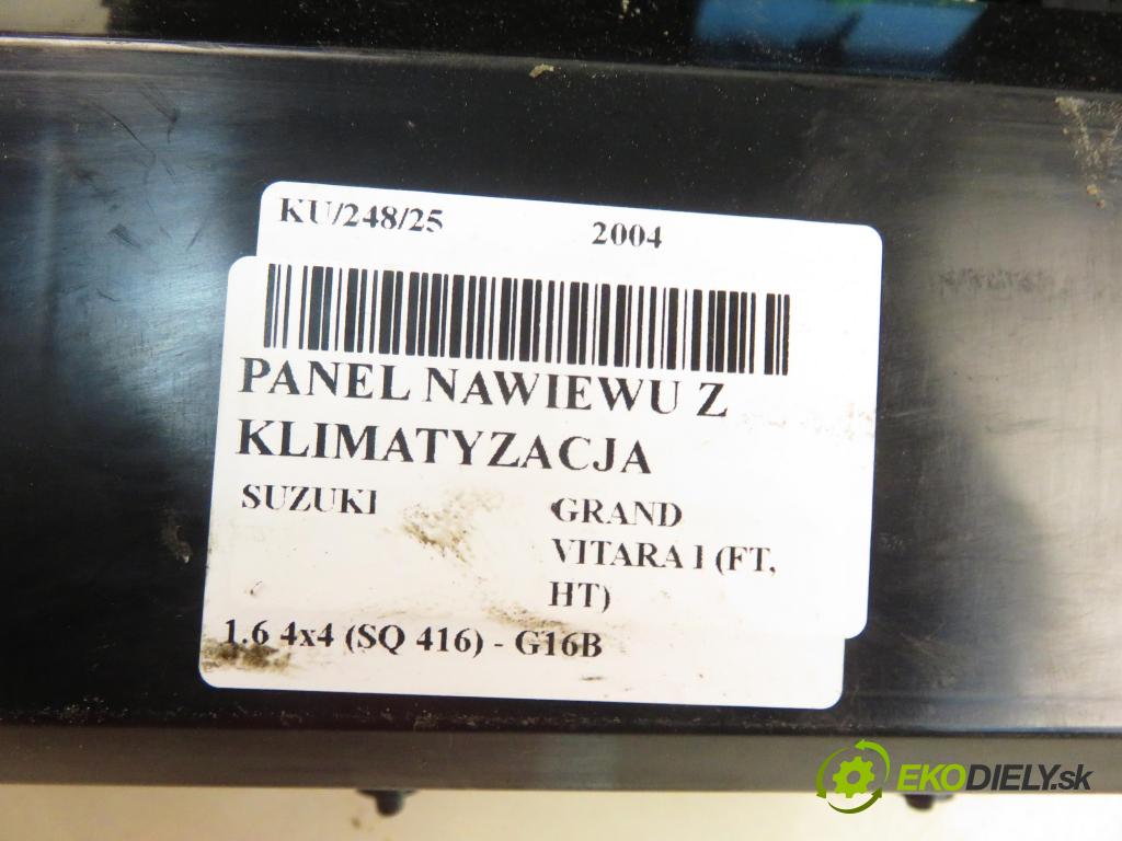 SUZUKI GRAND VITARA I (FT, HT) TERENOWY 2004 0,00 1.6 4x4 (SQ 416) - G16B 1590,00 Panel kúrenia KLIMATIZACE: 9561054J02