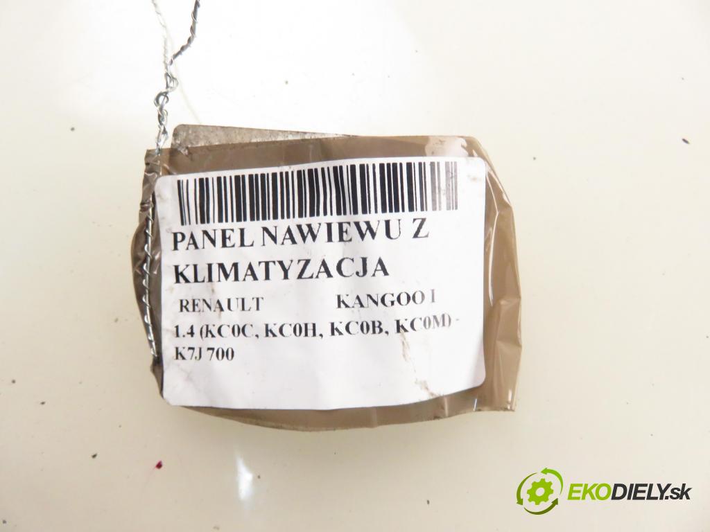 RENAULT KANGOO (KC0/1_) KOMBIVAN 2000 0,00 1.4 (KC0C, KC0H, KC0B, KC0M) - K7J 700 1390,00 Panel kúrenia KLIMATIZACE: 9041701917