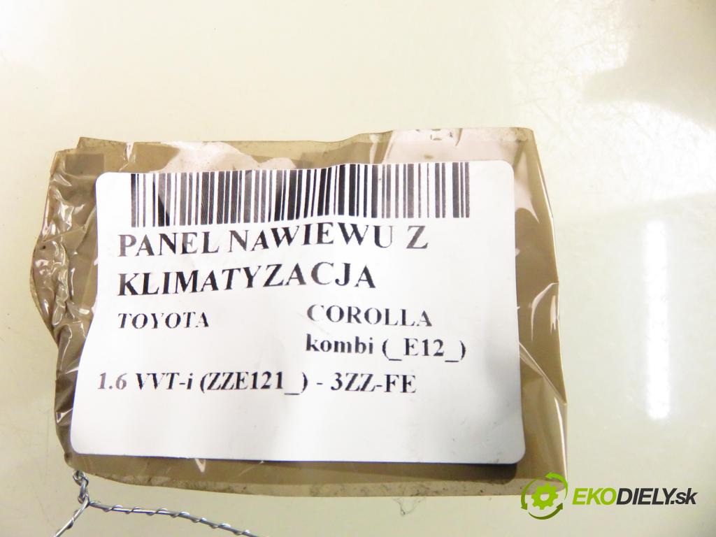 TOYOTA COROLLA kombi (_E12_) KOMBI 2004 81,00 1.6 VVT-i (ZZE121_) - 3ZZ-FE 1598,00 Panel kúrenia KLIMATIZACE: 5541102180