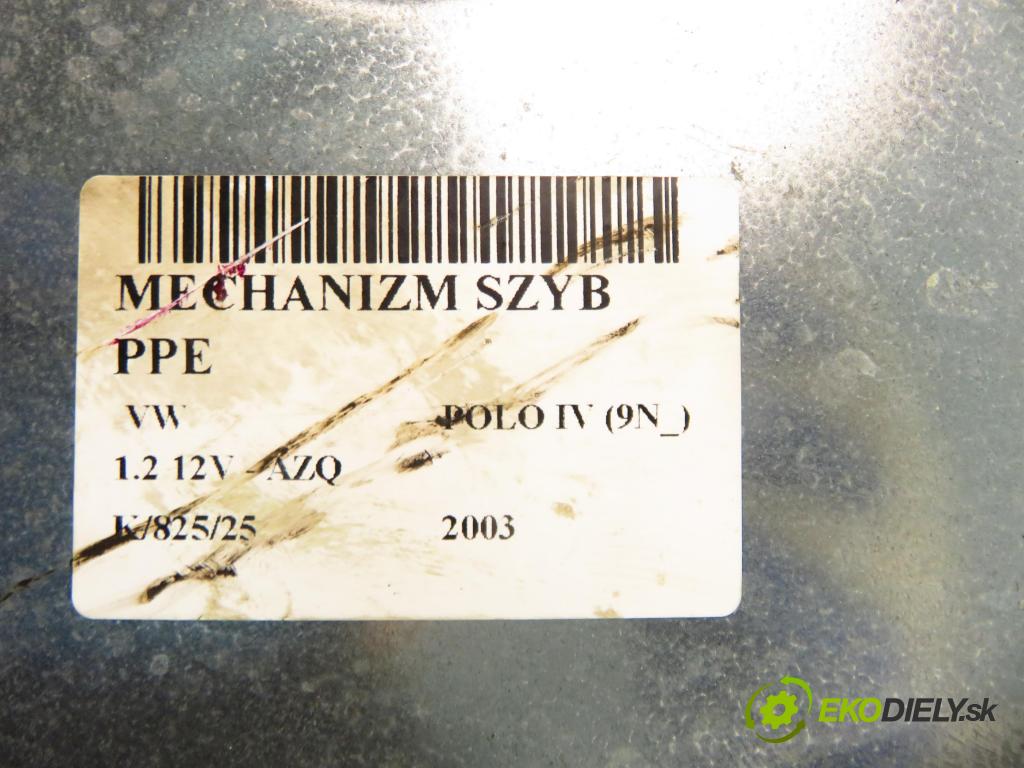 VW POLO (9N_) HB 2003 47,00 1.2 12V 64 - AZQ 1198,00 mechanismus oken PPE 6Q2959801A ; 6Q4837462G ; 6Q4837756