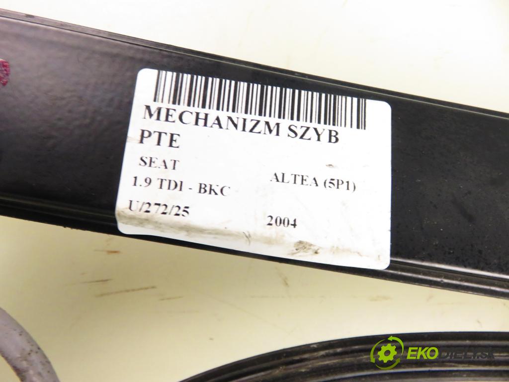 SEAT ALTEA (5P1) HB 2004 77,00 1.9 TDI - BKC 1896,00 mechanismus oken PTE 1K0959704B ; 5P0839402