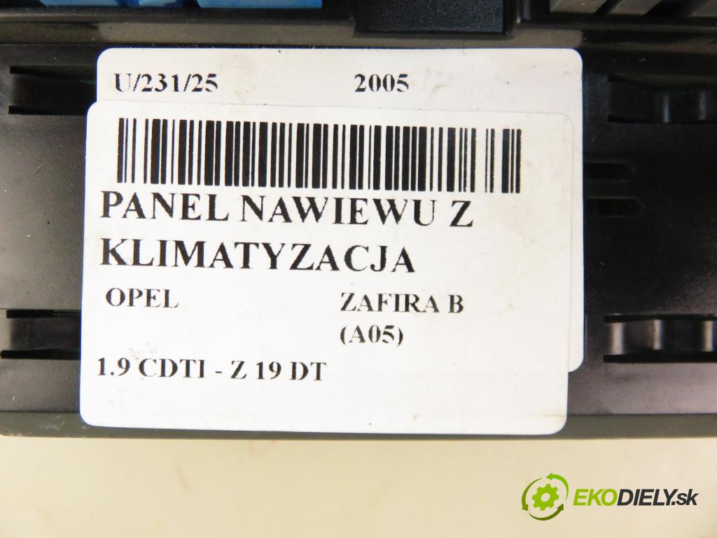 OPEL ZAFIRA B (A05) MINIVAN 2005 88,00 1.9 CDTI 8V 120 - Z 19 DT 1910,00 Panel kúrenia KLIMATIZACE: 13245119