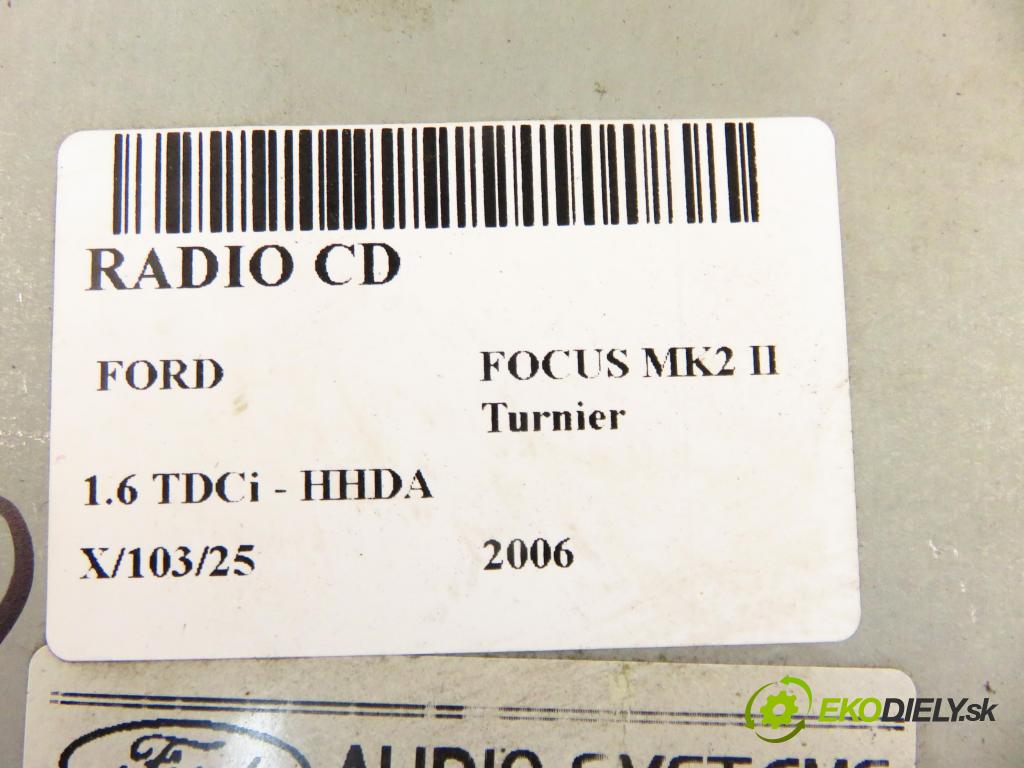 FORD FOCUS II Turnier (DA_, FFS, DS) KOMBI 2006 66,00 1.6 TDCI 90 1560,00 RADIO CD 6S6118C815AH