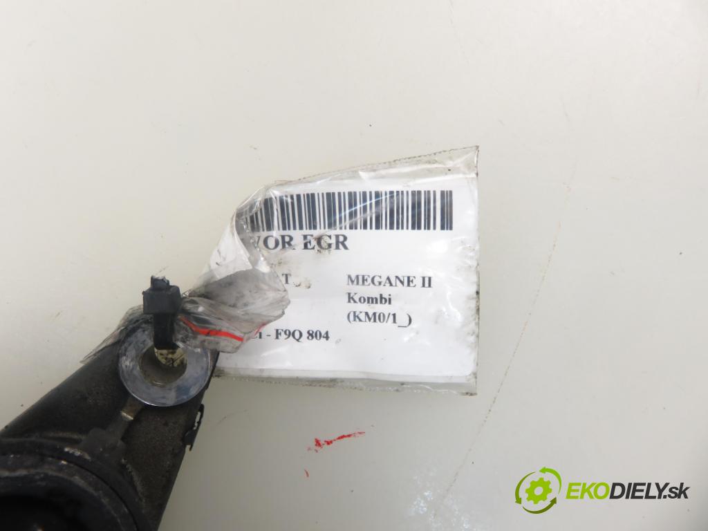 RENAULT MEGANE II Kombi (KM0/1_) KOMBI 2006 96,00 1.9 dCi - 131  F9Q 804  1870,00 VENTIL: EGR 8200609274 ; A2C53026301 ; 8200194323