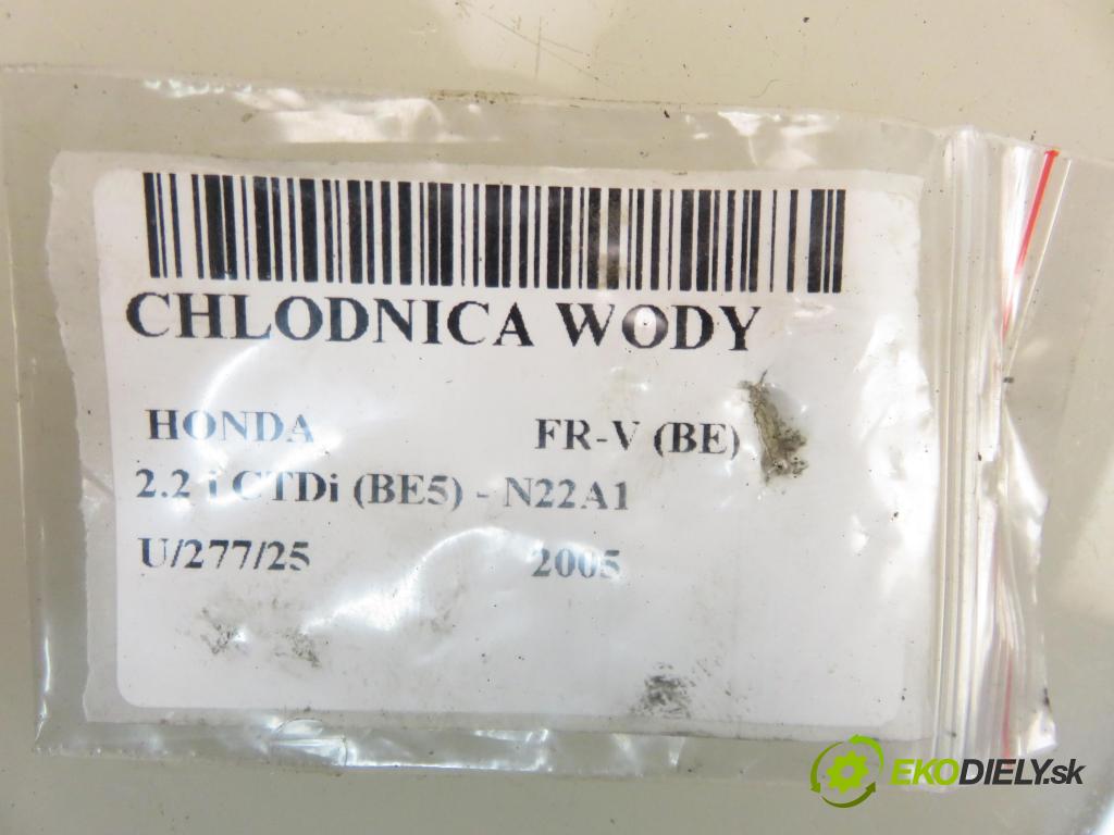 HONDA FR-V (BE) MINIVAN 2005 103,00 2.2 i CTDi 140 - N22A1 2204,00 chladič vody