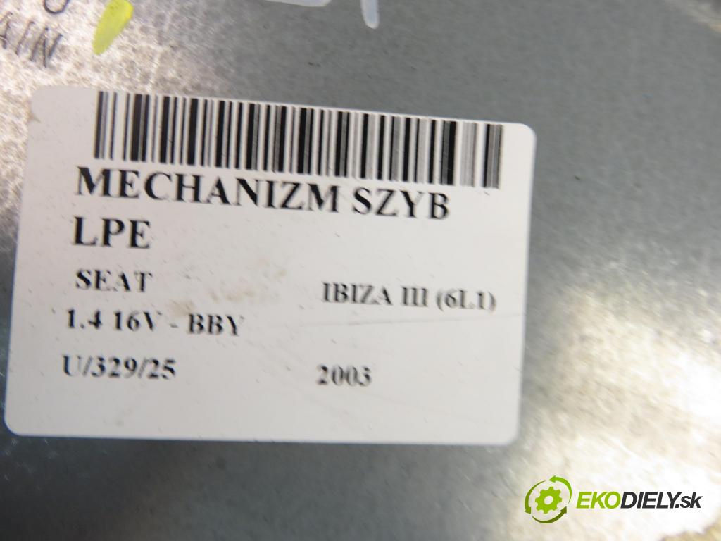 SEAT IBIZA III (6L1) HB 2003 55,00 1.4 16V - BBY 1390,00 Mechanizmus okien 6L4837755G ; 6L4837751Q ; 6Q2959802A