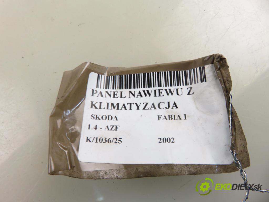 SKODA FABIA I (6Y2) HB 2002 44,00 1.4 MPi 60 - AZE 1397,00 Panel kúrenia KLIMATIZACE: 6Y0820045B