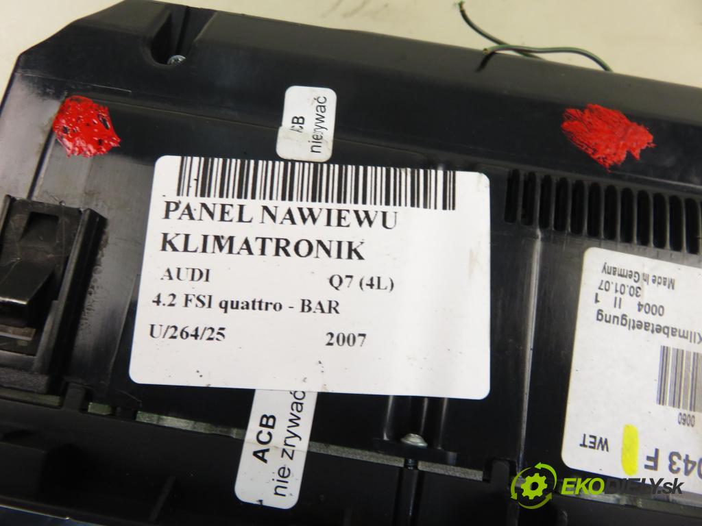 AUDI Q7 (4L) SUV 2007 257,00 4.2 FSI 350 quattro - BAR 4163,00 Panel kúrenia KLIMATRONIK 4L0820043F