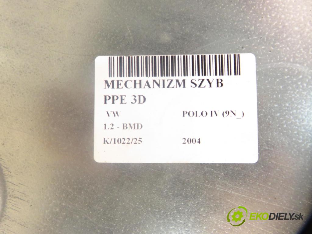 VW POLO (9N_) HB 2004 40,00 1.2 - BMD 1198,00 mechanismus oken PPE 3D 6Q2959801A ; 6Q3837402N