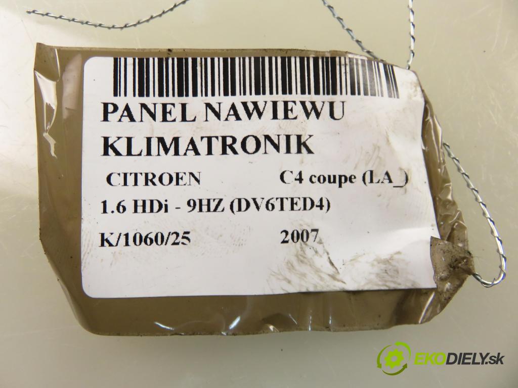 CITROEN C4 coupe (LA_) HB 2007 80,00 1.6 HDi - 9HZ (DV6TED4) 1560,00 Panel kúrenia KLIMATRONIK 9658084577