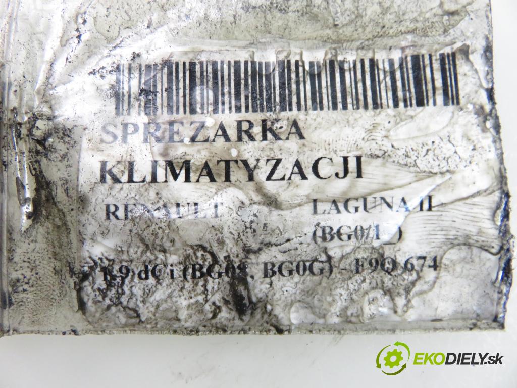 RENAULT LAGUNA II (BG0/1_) LIFTBACK 2001 88,00 1.9 dCi (BG08, BG0G) - F9Q 674 1870,00 KOMPRESOR: klimatizace 8200021822 (Kompresor klimatizace)