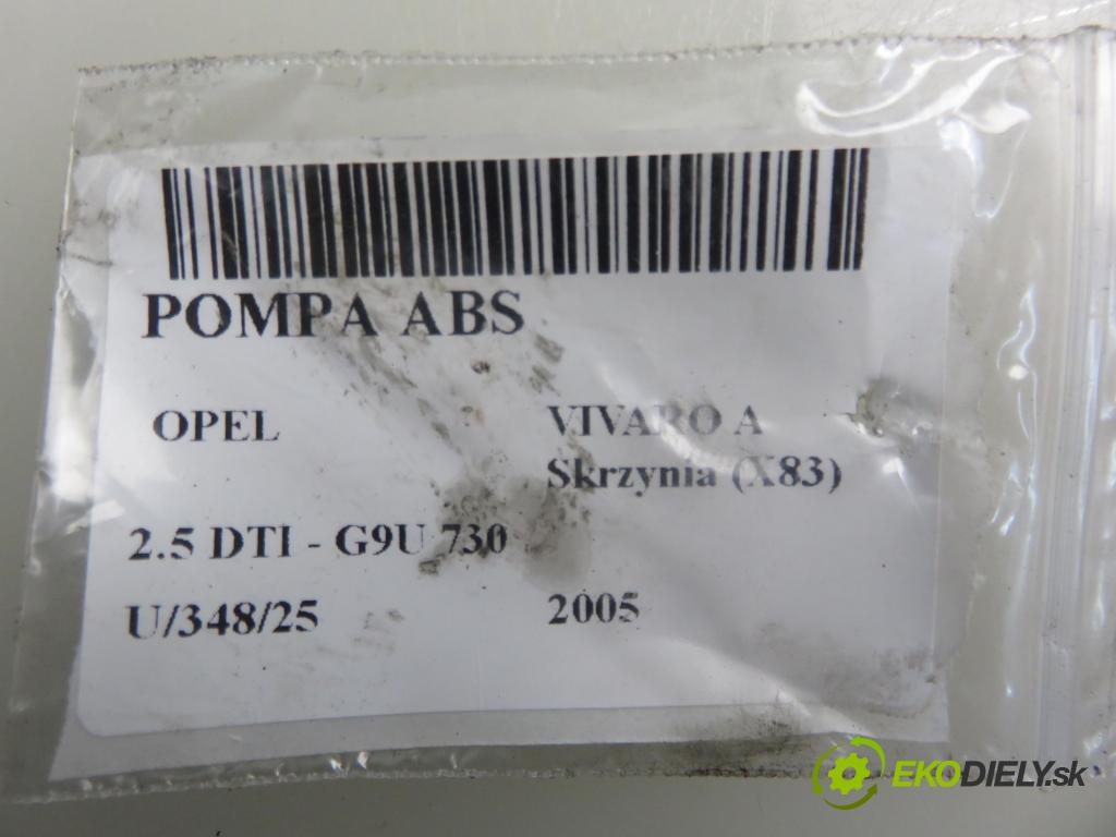 OPEL VIVARO A Skrzynia (X83) FURGON 2005 99,00 2.5 DTI 135 - G9U 730 2464,00 Pumpa ABS 13509005M ; 13664105 (Pumpa ABS)