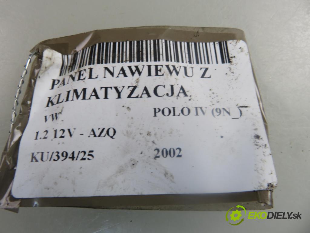 VW POLO (9N_) HB 2002 47,00 1.2 12V 64 - AZQ 1198,00 Panel kúrenia KLIMATIZACE: 6Q0820045E