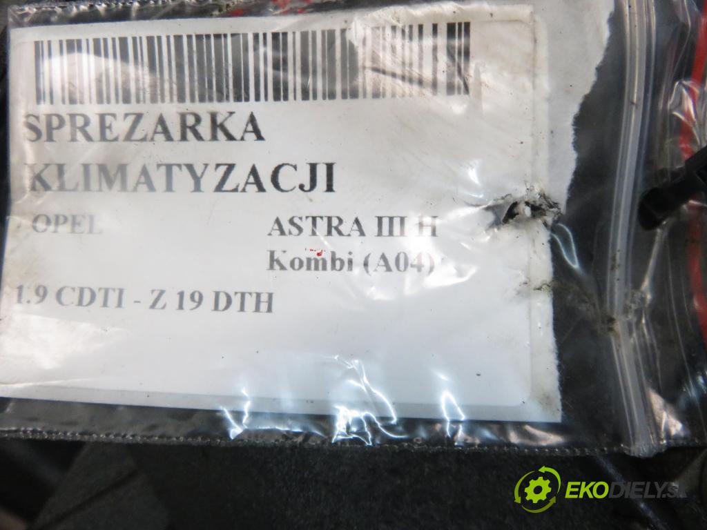 OPEL ASTRA H Kombi (A04) KOMBI 2006 110,00 1.9 CDTI - Z 19 DTH 1910,00 KOMPRESOR: klimatizácie 13124752 (Kompresor klimatizácie)