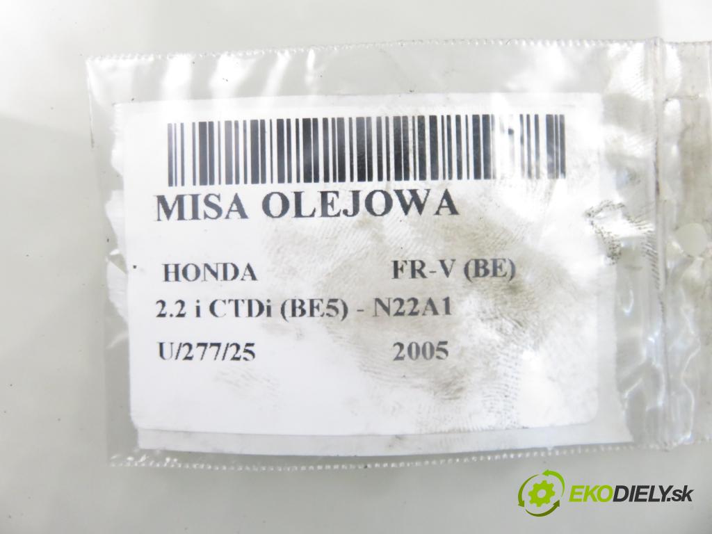 HONDA FR-V (BE) MINIVAN 2005 103,00 2.2 i CTDi 140 - N22A1 2204,00 Vaňa olejová  (Olejová vaňa)