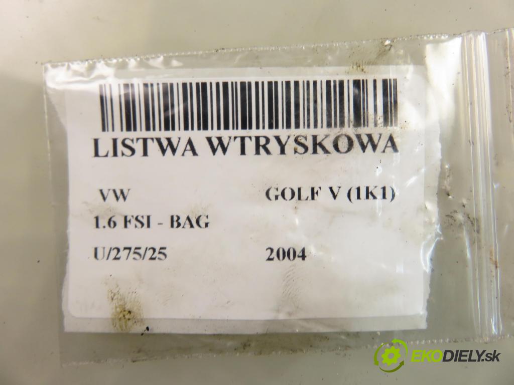 VW GOLF V (1K1) HB 2004 85,00 1.6 FSI - BAG 1598,00 Lišta vstrekovacia 03C133204AA ; 03C906036A ; 06D906051A (Vstrekovacia lišta)
