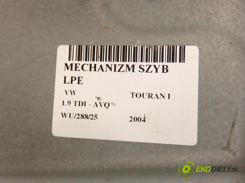 VW TOURAN (1T1, 1T2) MINIVAN 2004 74,00 1.9 TDI PD 100 - AVQ 1896,00 mechanismus oken 1T1837729AD