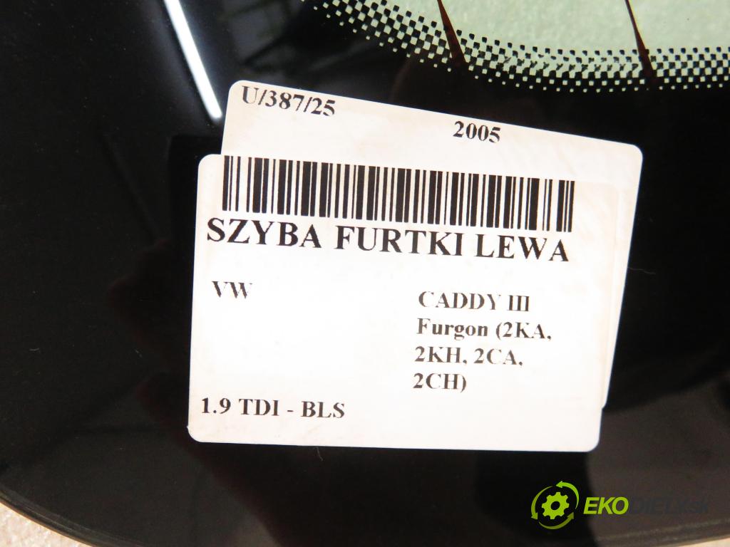 VW CADDY III Furgon (2KA, 2KH, 2CA, 2CH) FURGON 2005 77,00 1.9 TDI - BLS 1896,00 okno BRÁNKY levá strana